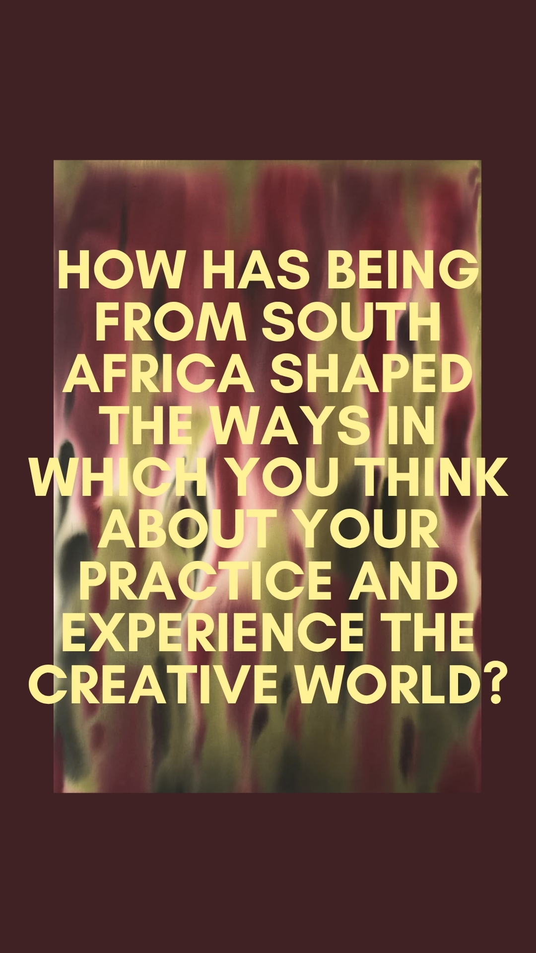 How has being from South Africa shaped the ways in which you think about your practice — In Conversation cover