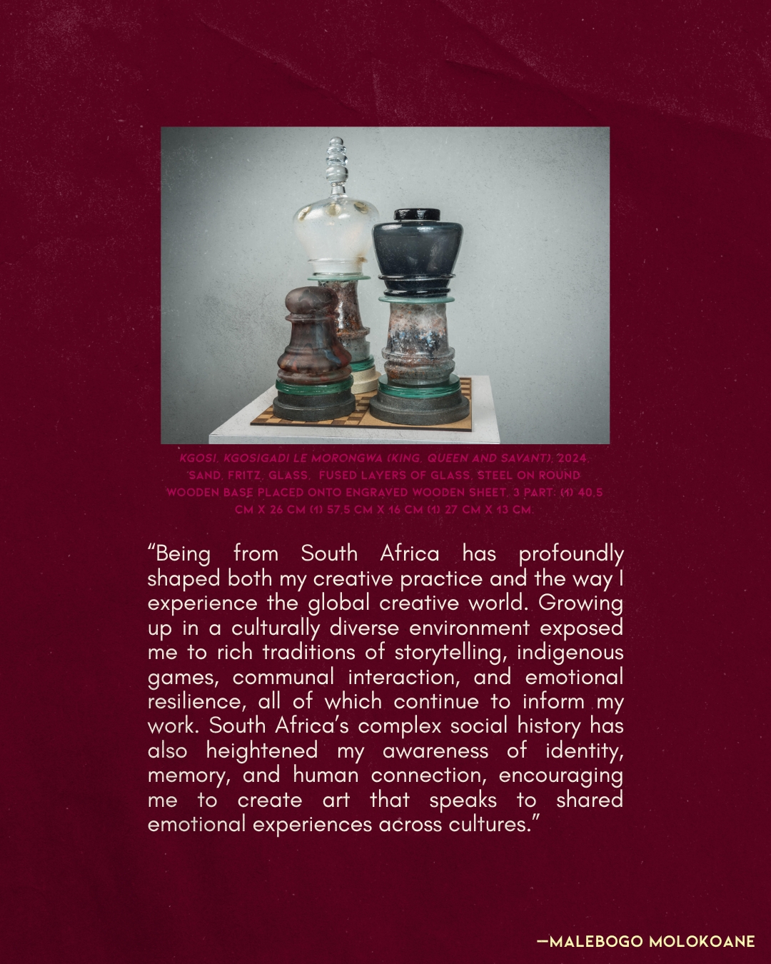 Slide two — 'Kgosi, Kgosigadi le Morongwa (King, Queen and Savant)', 2024, sand, fritz, glass, fused layers of glass and steel — on a culturally diverse upbringing, storytelling, indigenous games, and a complex social history shaping her work